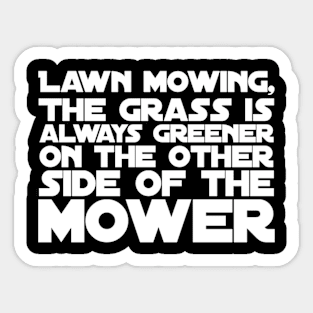 Lawn Mowing The Grass Is Always Greener Sticker